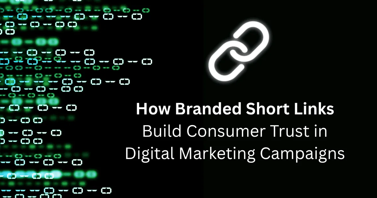 The Role of Branded Short URLs in Building Brand Trust and Recognition