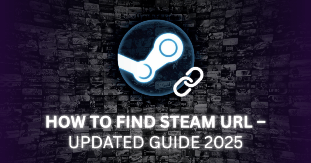 How to Find Steam URL