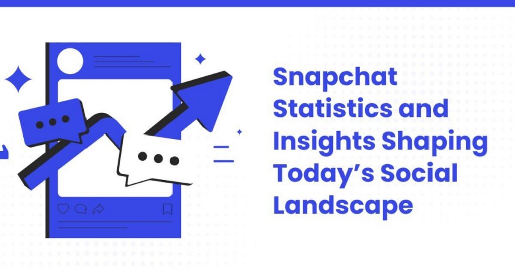 Snapchat Statistics