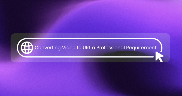 Why Converting Video to a URL